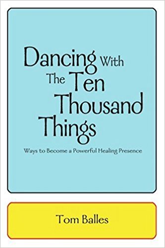 Dancing with ten thousand things